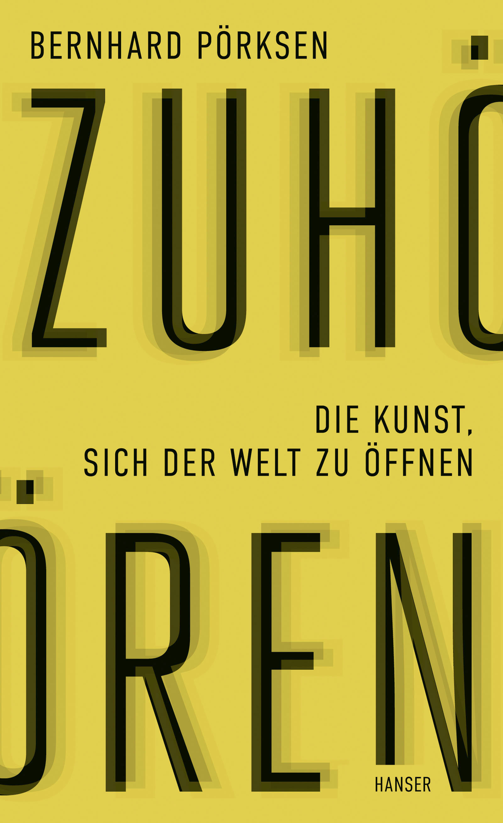 Buchcover: Bernhard Pörksen. Die Kunst, sich der Welt zu öffnen (Cover hat kein Bild, nur Text)