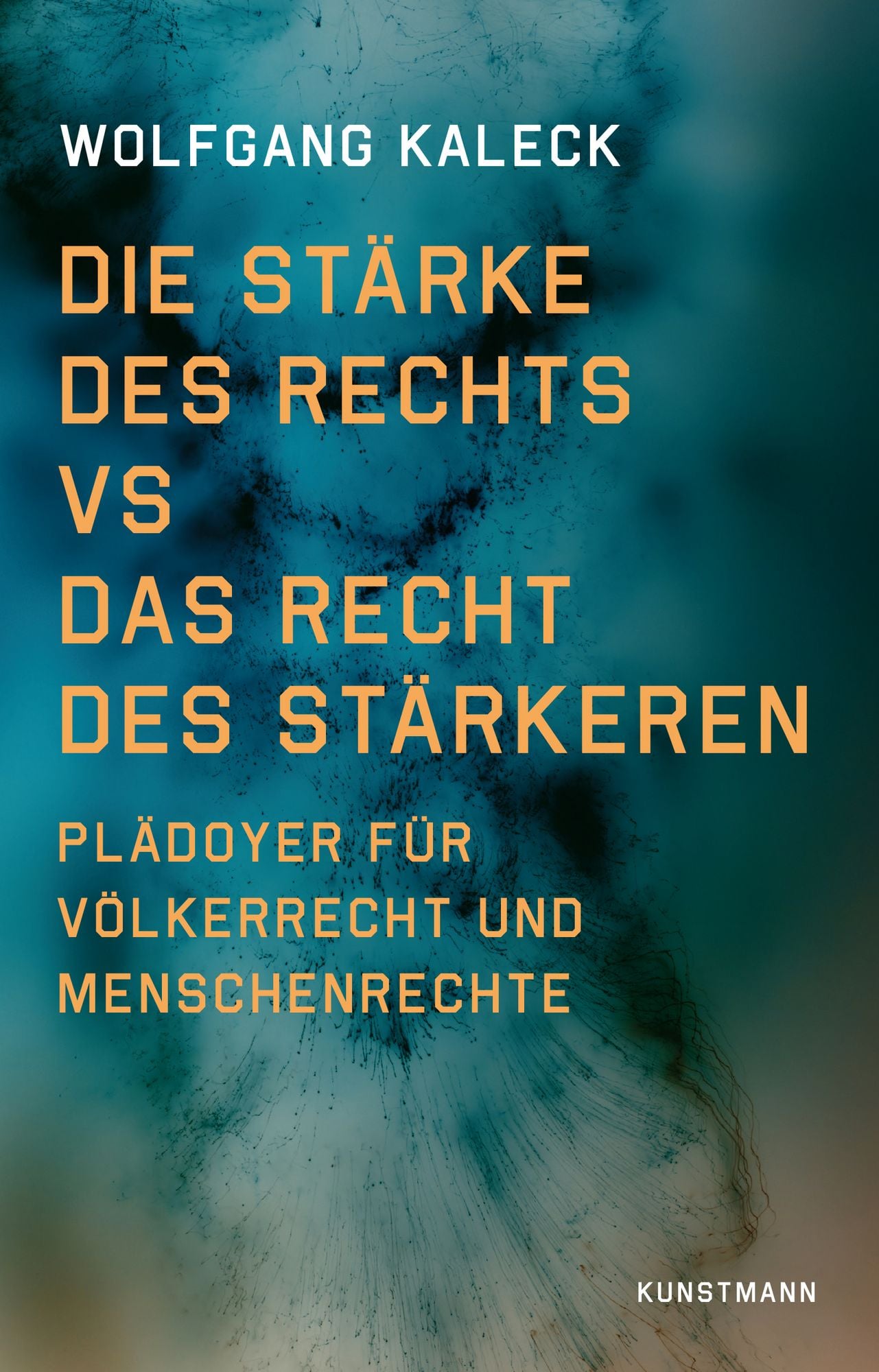 Buchcover: Wolfgang Kaleck, Die Stärke des Rechts vs. das Recht des Stärkeren, Schrift auf farbiger Struktur
